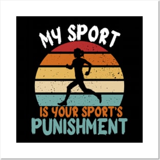 My Sport Is Your Sport's Punishment Posters and Art